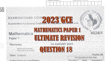 2023 MATHEMATICS PAPER 1 SOLUTIONS Q18