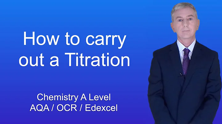 A Level Chemistry Revision "How to Carry Out a Titration"