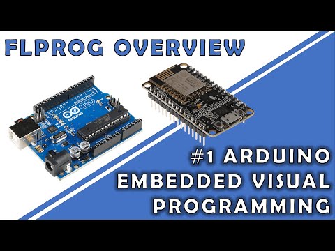 FLProg1: Overview | Arduino Visual Embedded Programming | ESP32, ESP8266 & More