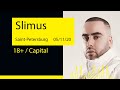 Slimus - 18+ / Capital (Aurora Concert Hall &#39;20@Saint-Petersburg)