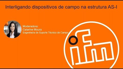 Web Conferência | Interligando dispositivos de campo na estrutura AS i