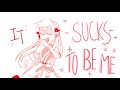 IT SUCKS TO BE ME (animatic/shitpost) - TBHK Yashiro