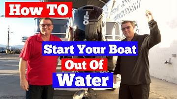 How to Start a Boat Motor out of the Water