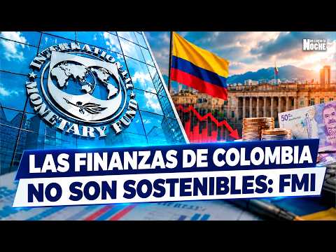 El FMI lanza una dura advertencia: las finanzas de Colombia no son sostenibles
