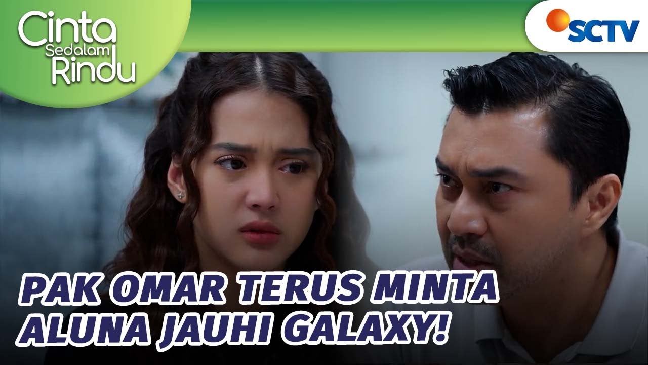 MIRISS!! Aluna dan Galaxy Harus Berpisah Lagi?! | Cinta Sedalam Rindu - Episode 196