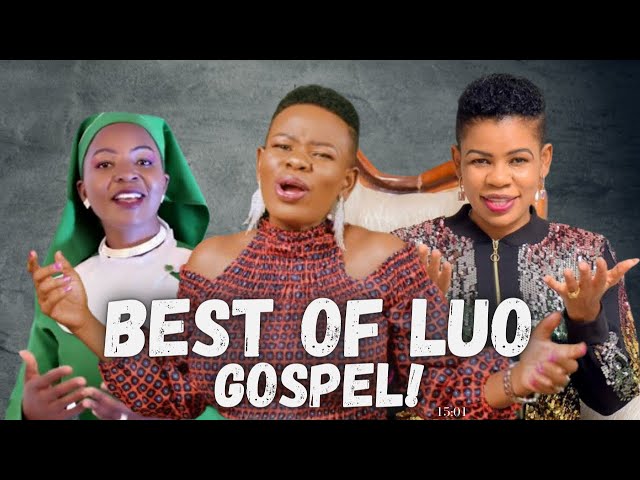 The Best of luo Gospel mix 2024 {Roho Gospel} class=