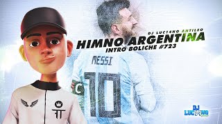 Himno Argentina (Intro Boliche #723) - DJ Luc14no Antileo | Mundial Qatar 2022