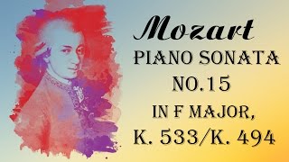 Mozart - Piano Sonata No.15 in F Major, K. 533/K. 494