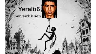 Yeraltı - Sensizlik Sen