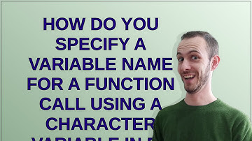 How do you specify a variable name for a function call using a character variable in R?