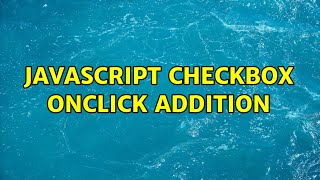 Javascript Checkbox onClick Addition
