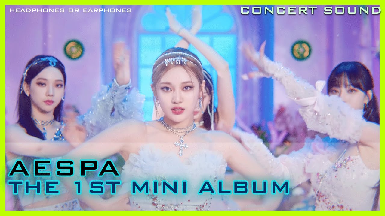 🔈 AESPA(에스파) - Ths 1st Mini Album🎧 #CONCERT_SOUND