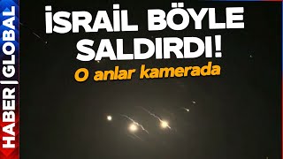 İsrail'in İran'a Saldırı Anı Böyle Görüntülendi! Dünya Bu Videoyu Konuşuyor