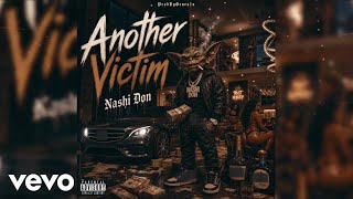 Nashi Don - Another Victim (Official Audio)