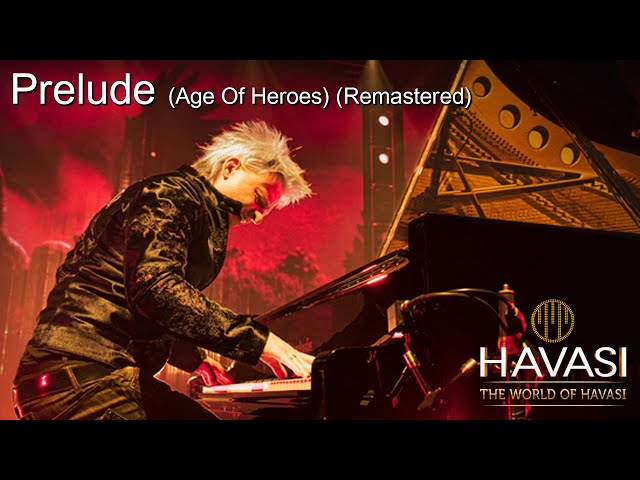 HAVASI - Prelude | Age Of Heroes (Remastered) (4K 60FPS HDR) class=