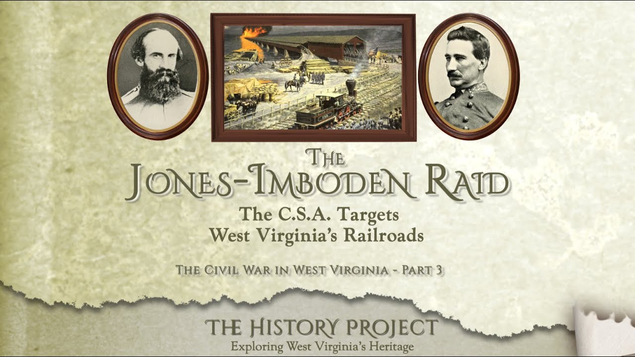 The JonesImboden Raid The C.S.A. Targets Western Virginia’s