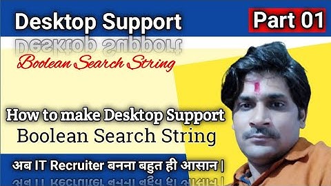 Part 01 | Desktop Support Boolean Search String | How to make desktop support Search String |