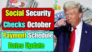 Social Security Checks October 2025 Payment Schedule Dates Update