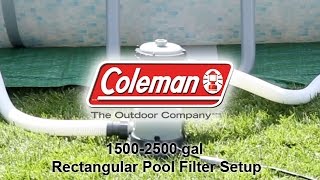 Coleman the outdoor company 1500 - 2500 gallon filter setup (rectangle
pool) http://colemanabovegroundpools.com
