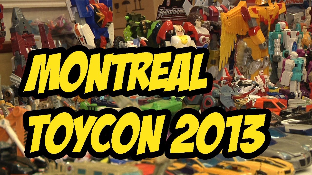 Montreal ToyCon 2013 YouTube