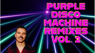 PURPLE DISCO MACHINE Best songs and remixes Vol. 2 #purplediscomachine