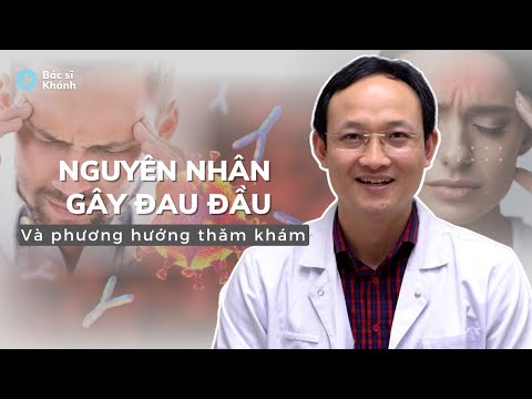 Video ĐAU ĐẦU - Nguyên nhân và phương hướng thăm khám | Bác... - youtube