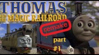 Thomas And The Magic Railroad Remake Part 1