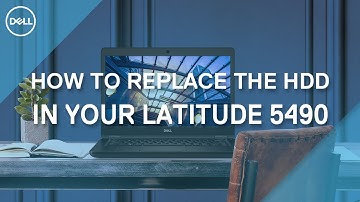 How to replace the Hard Drive in your Latitude 5490