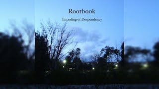 Rootbook - Encoding of Despondency [FULL ALBUM]
