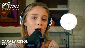 Thumbnail of Zara Larsson - Lush Life (Acoustic Video) | Popvilla Sessions