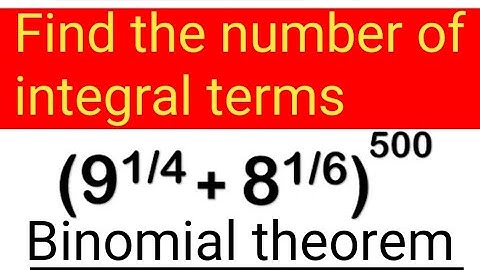 Find the number of integral terms in binomial expansion