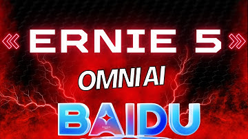Ernie 5: A Natively Omni-Modal AI - A Gift from Baidu World 2025