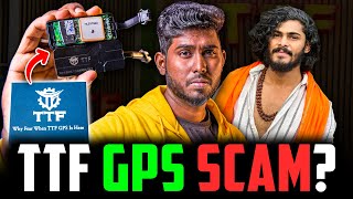 TTF GPS SCAM? - The Conclusion | A DeepDive Analysis - ₹3500/-க்கு Worth-ah?