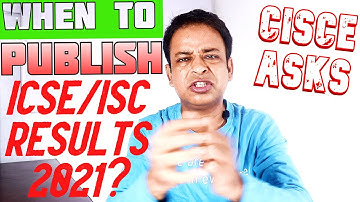 ICSE/ISC 2021 Results Date being Finalised, CISCE asks ICSE Schools When to Publish ICSE/ISC Results