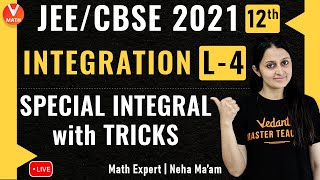 Integration L-4 | Special Integrals With Tricks | Class 12 | IIT JEE Maths Lectures | Vedantu