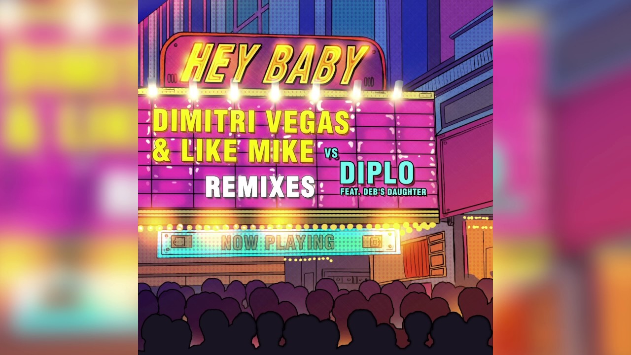 Hey baby ремикс. МР Вегас. Dimitri Vegas & like Mike vs Diplo - Hey Baby (feat. Deb's daughter. Игра Hey Baby.
