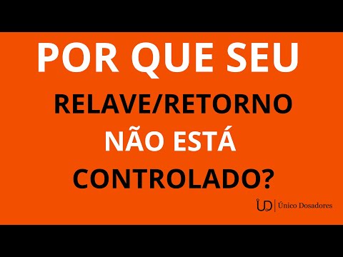 Por que seu relave/retorno não fica estável