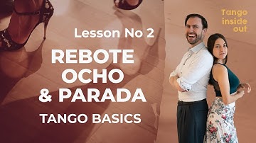 Forward Ochos, Rebote + Parada | TANGO BASICS, First Ocho: Class 2