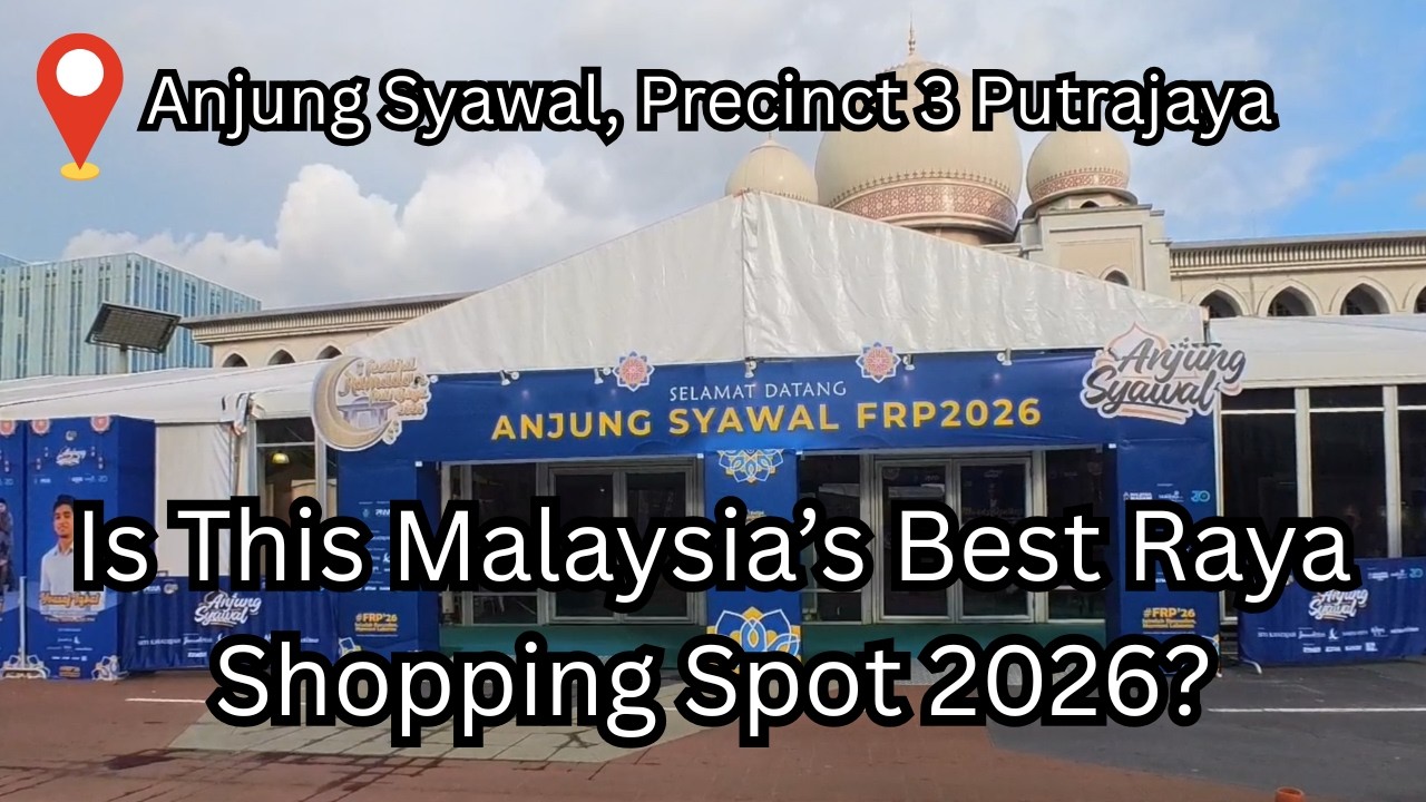 POV Anjung Syawal Putrajaya 🇲🇾 Persiapan Raya & Shopping Raya 2026