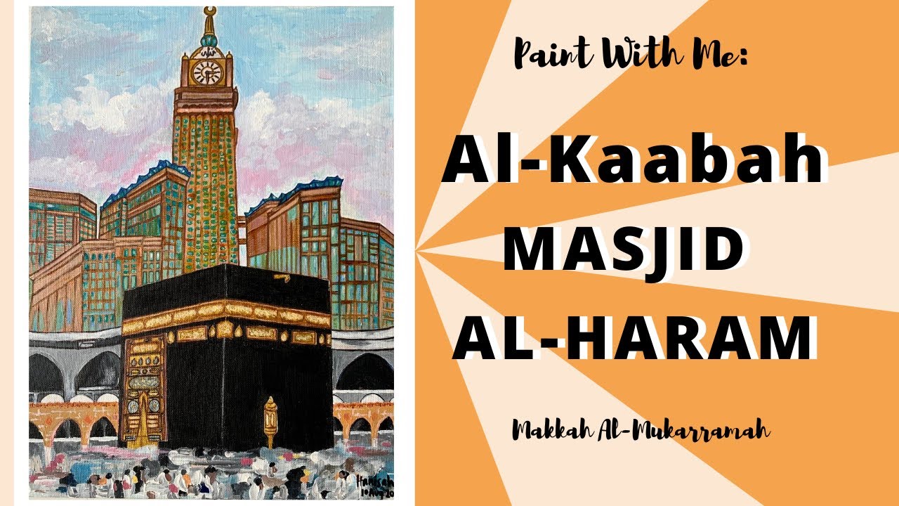 PAINT WITH ME: AL-KAABAH | MASJID AL-HARAM in Acrylic