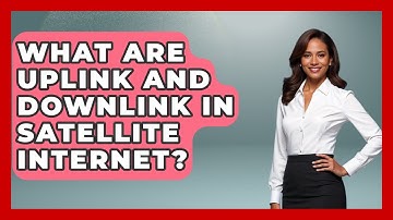 What Are Uplink And Downlink In Satellite Internet? - Space Tech Insider