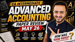 Advanced Accounting Paper Review - CA Inter May 26 - CA Tejas Suchak #cainter #tejassuchak