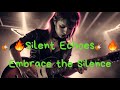 Silent echoes official song