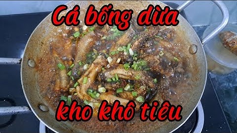Cá bống dừa kho tiêu đặc sản miền quê.