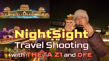 Shooting Travel Nightscape with THETA Z1 and DualFisheye Plugin