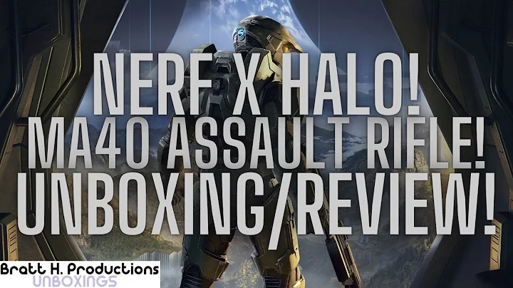 Brett H. Review | Nerf X Halo | MA40 Assault Rifle Unboxing/Review!