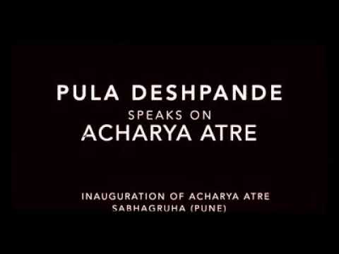 PU LA DESHPANDE SPEAKS ON ACHARYA ATRE INAUGURATION OF ACHARYA ATRE sABHAGRUHA ( PUNE )