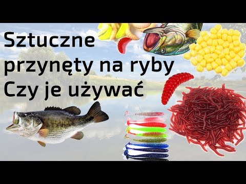 Sztuczne (syntetyczne) przynęty na ryby - czy warto używać