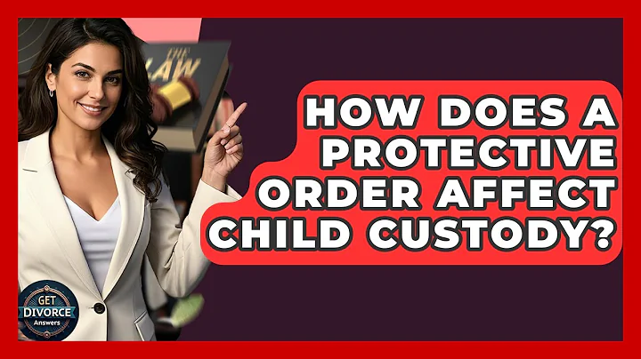 How Does A Protective Order Affect Child Custody? - Get Divorce Answers