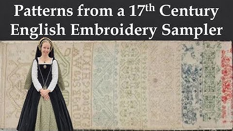 Patterns from a 17th Century English Embroidery Sampler